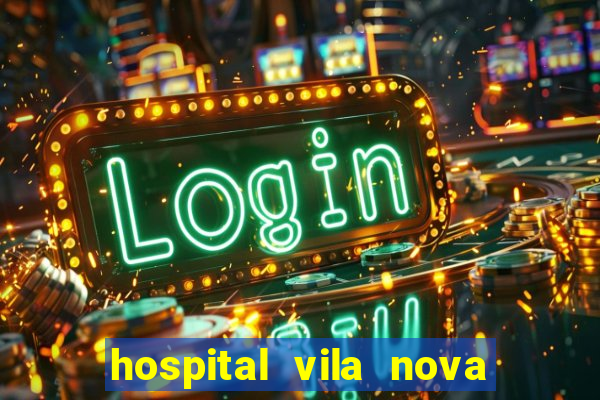 hospital vila nova star trabalhe conosco